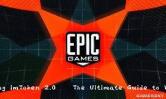 Understanding imToken 2.0 – The Ultimate Guid