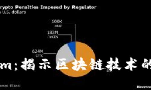 编译Tokenim:揭示区块链技术的潜力与应用