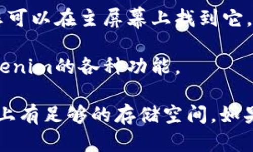 要在苹果手机上下载Tokenim应用，您可以按照以下步骤进行操作：

1. **打开App Store**：在您的iPhone主屏幕上找到并点击“App Store”图标。

2. **搜索Tokenim**：在App Store的搜索框中输入“Tokenim”，然后点击搜索。

3. **下载应用**：在搜索结果中找到Tokenim应用，点击旁边的“获取”按钮，系统可能会提示您输入Apple ID密码或使用Face ID/Touch ID进行确认。

4. **安装完成**：下载完成后，Tokenim应用会自动安装在您的设备上，您可以在主屏幕上找到它。

5. **打开应用**：点击应用图标，按照提示进行注册或登录，开始使用Tokenim的各种功能。

如果您在下载过程中遇到任何问题，请检查您的网络连接，确保您的设备上有足够的存储空间。如果Tokenim在某些区域可能不可用，也请确认您所在地区的应用支持情况。