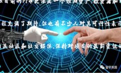 截至我的最后更新（2023年10月），Pi币