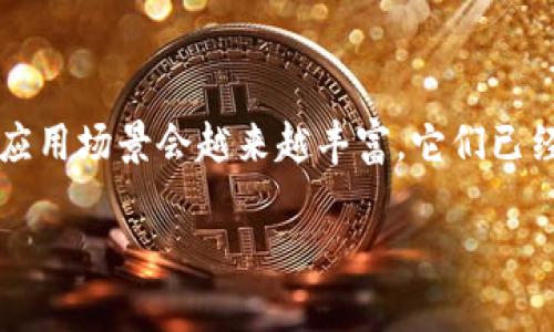 看起来你提到的“tokenim中的u”似乎缺乏上下文。不过，结合“token”这个关键词，我可以推测你可能在谈论与区块链、加密货币或数字资产相关的概念。

如果你是想了解“Tokenomics”（代币经济学）中与“u”相关的内容，以下是一个大概念的介绍：

### Tokenomics中的“U”：理解代币经济学的关键细节

在Tokenomics中，